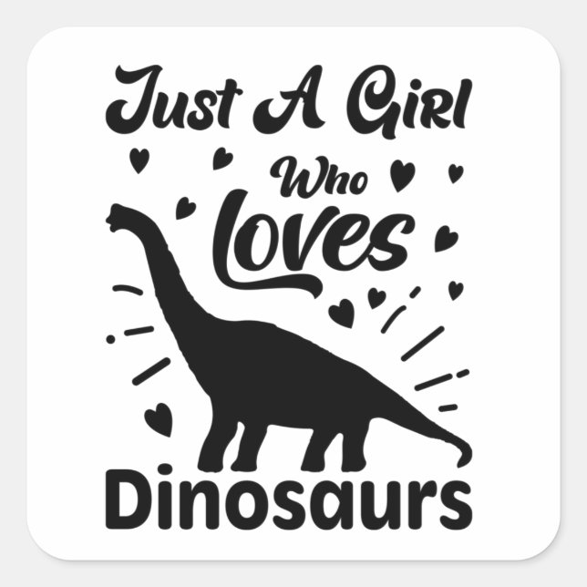 Carré Juste une fille qui aime Dinosaures Sticker (Devant)
