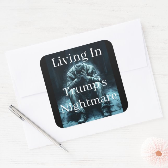 Carré Living In Trump's Nightmare Sticker (Enveloppe)