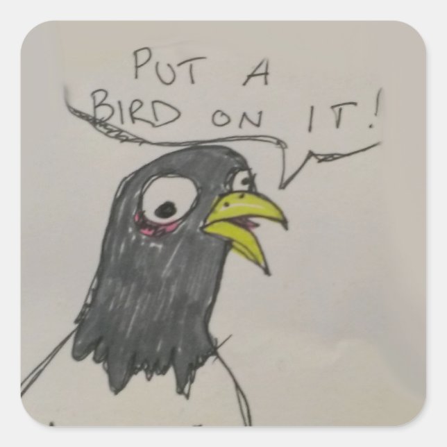 Carré Mettez Un Oiseau Sur Son Sticker (Devant)