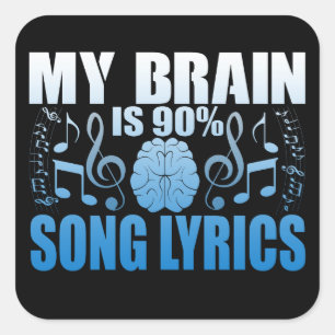 Carré My Brain Is 90% Chanson Lyrics Novelty Sticker