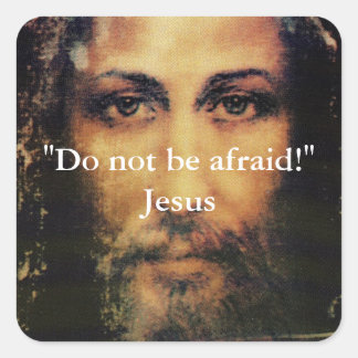 Carré N'ayez pas peur - Image de Sticker Jésus-Christ