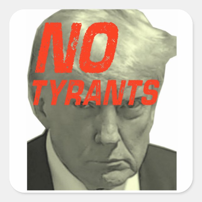 Carré Pas de tyrans - Pas de Sticker Trump (Devant)