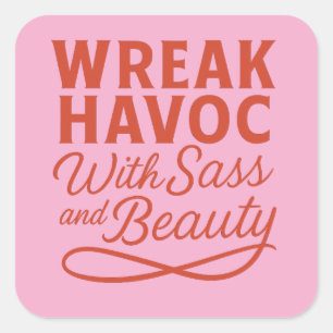 Carré Pink Snarky Wreak Havoc avec Sass & Beauty Sticker