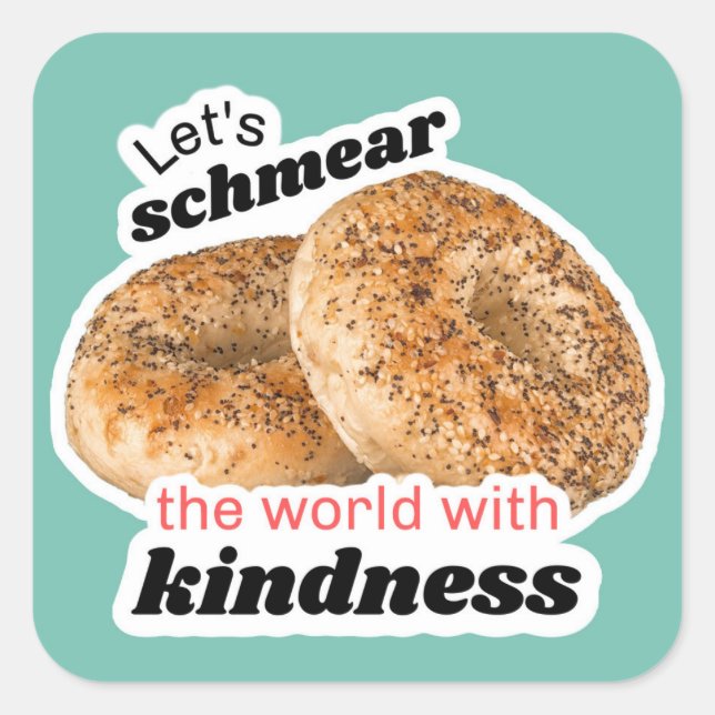 Carré Schmear the World with Kindness Sticker (Devant)
