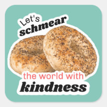 Schmear the World with Kindness Sticker