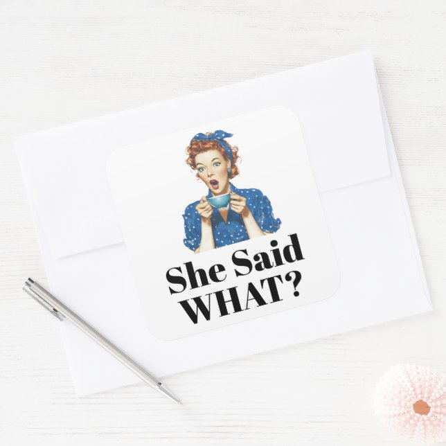 Carré She Said What? Sticker (Enveloppe)