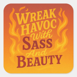 Carré Snarky Wreak Havoc avec Sass and Beauty Sticker