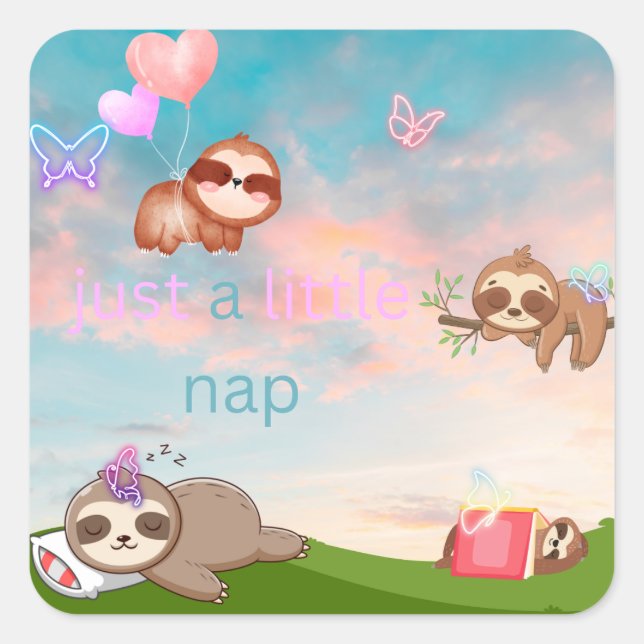 Carré Sticker à fente "Just a Little Nap" (Devant)