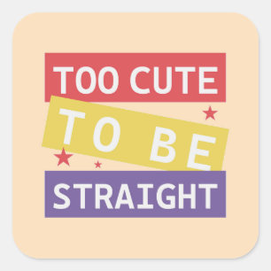 Carré Trop mignon pour être Sticker LGBT droit
