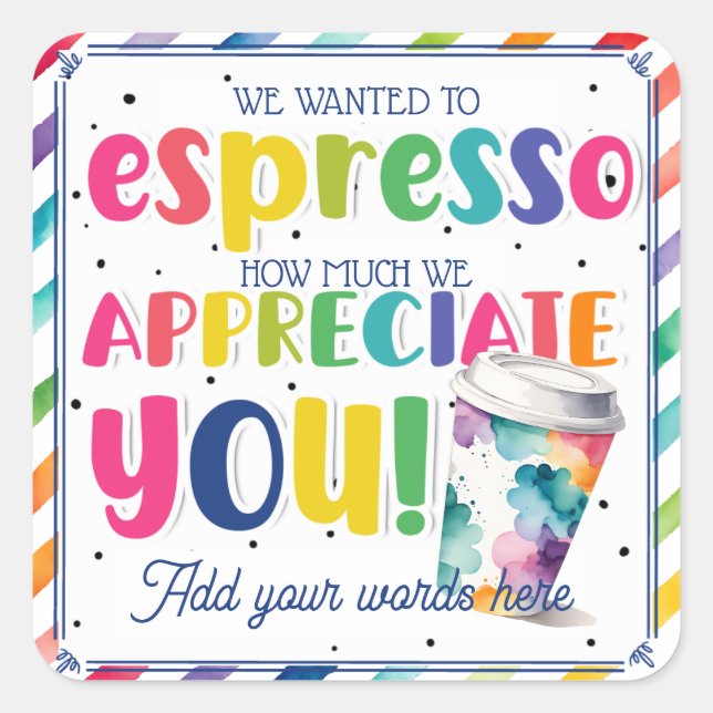 Carré We Espresso Appreciation Coffee Rainbow Sticker (Devant)