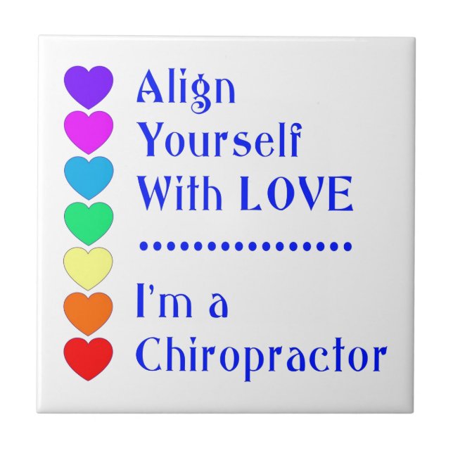 Carreau Alignez-vous avec l'amour - Je suis un chiropratic (Devant)