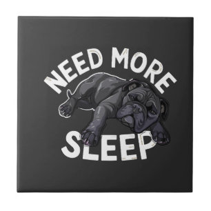 Carreau Besoin de plus de sommeil Humour Bouledogue pour l