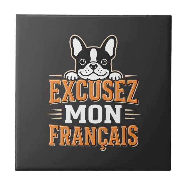Carreau Bouledogue Français Excusez Mon Franais Design (Devant)