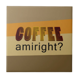 Carreau Café Amiright ?