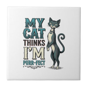 Carreau Chat Vintage Mon Chat Pense Que Je Suis Parfait