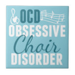 Carreau Choeur mignon Teal<br><div class="desc">Je suis OCD pour le chant. J'ai le désordre obsédant de choeur. Un cadeau drôle pour quelqu'un hanté avec la musique de choral ou un directeur de choeur.</div>