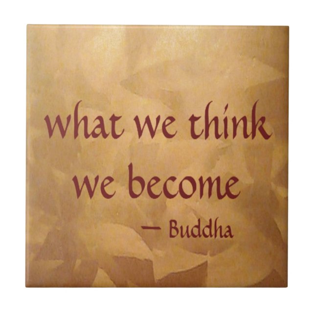 Carreau Citation de Bouddha ; Ce que nous pensons, nous le (Devant)