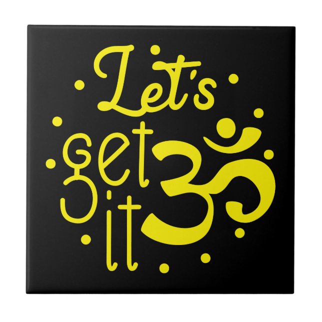 Carreau Citation de symbole Zen Let's Get it Jaune Noir (Devant)