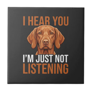 Carreau Citation drôle de chien Vizsla n'écoutant pas