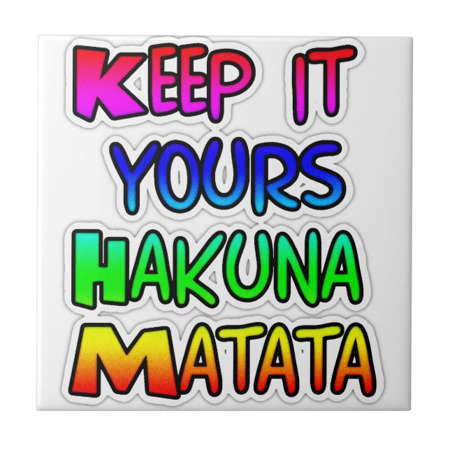 Carreau Conserver votre Hakuna Matata Art Print (Devant)