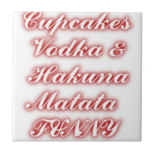 Carreau Cupcakes Rouge Vodka Hakuna Matata FUNNY.