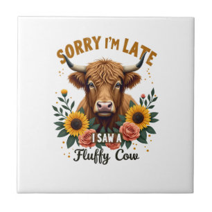 Carreau Désolé je suis en retard j'ai vu une vache duveteu