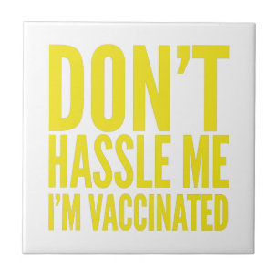 CARREAU DON'T HASSLE ME I'M VACCINATED 