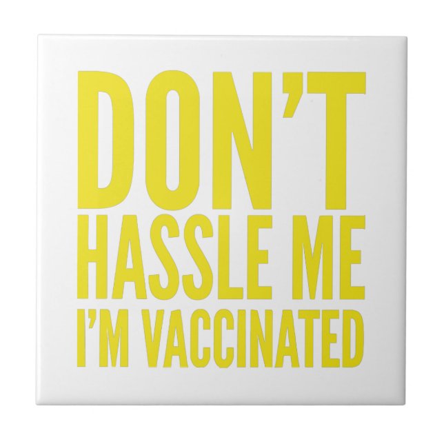 CARREAU DON'T HASSLE ME I'M VACCINATED  (Devant)