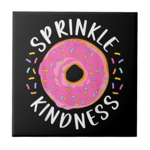 Carreau Donut Sprinkle Kindness Funny Girls Femmes Doughnu