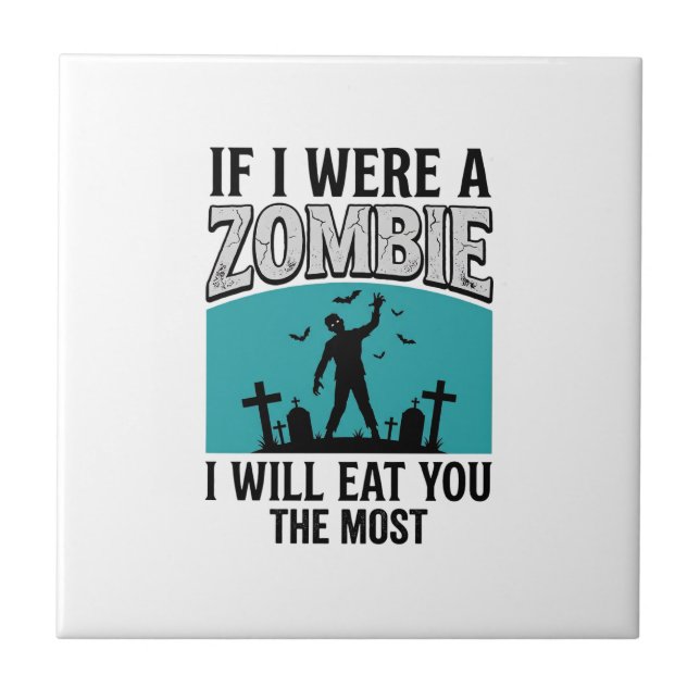 Carreau Drôle de zombie si j'étais un zombie vous manger l (Devant)