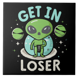 Carreau Entrez loser extraterrestre UFO drôle