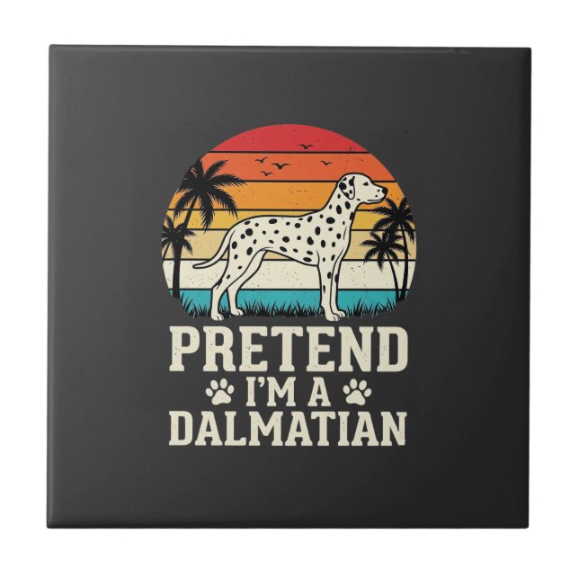 Carreau Fais comme si j'étais un chien rétro dalmatien (Devant)