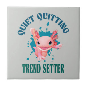 Carreau Funny Pink Axolotl Quiet Quitting Trend Setter