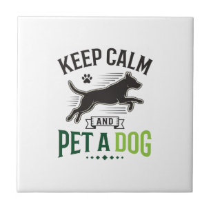Carreau Gardez votre calme et caressez un chien Design de