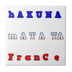 Carreau Hakuna Matata France Art Imprimer/Graphique