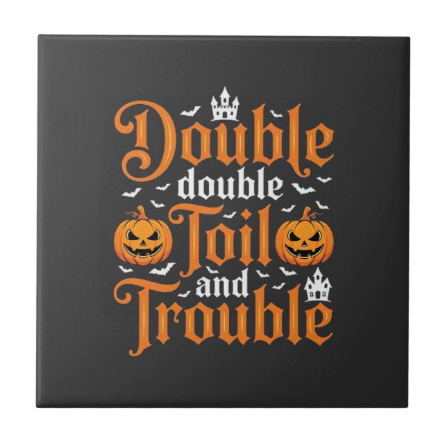 Carreau Halloween Double Double Toil and Trouble_1 (Devant)