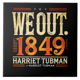 Carreau Harriet Tubman We Out 1849 Histoire de l'Amérique