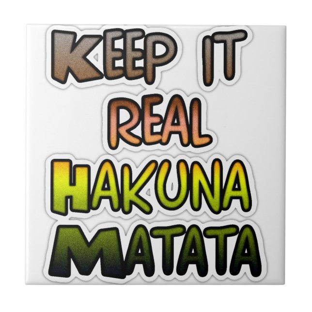 Carreau Inspiration Art "Keep It Real Hakuna Matata" (Devant)