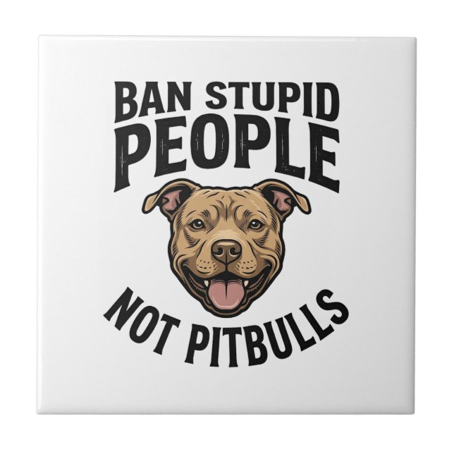 Carreau Interdire les gens stupides pas les Pitbulls Vinta (Devant)