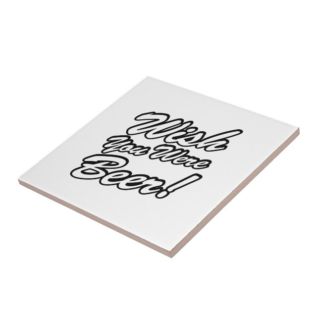 Carreau J'Aimerais Que Tu Sois Bière ! (Côté)