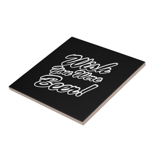 Carreau J'Aimerais Que Tu Sois Bière ! (Côté)