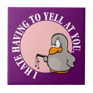 Carreau Je le déteste quand vous m'incitez à hurler à vous