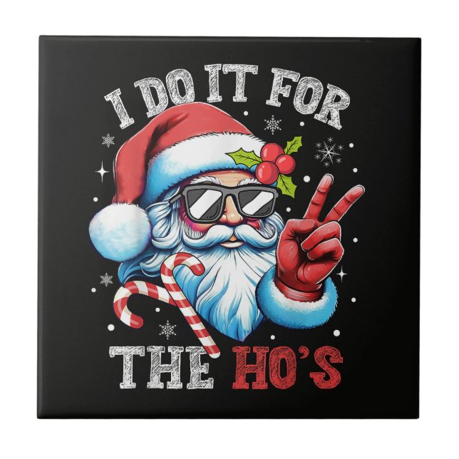 Carreau Je le fais pour les Ho's Funny Christmas Santa (Devant)
