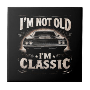 Carreau Je ne suis pas vieux Je suis classique Retro Vinta