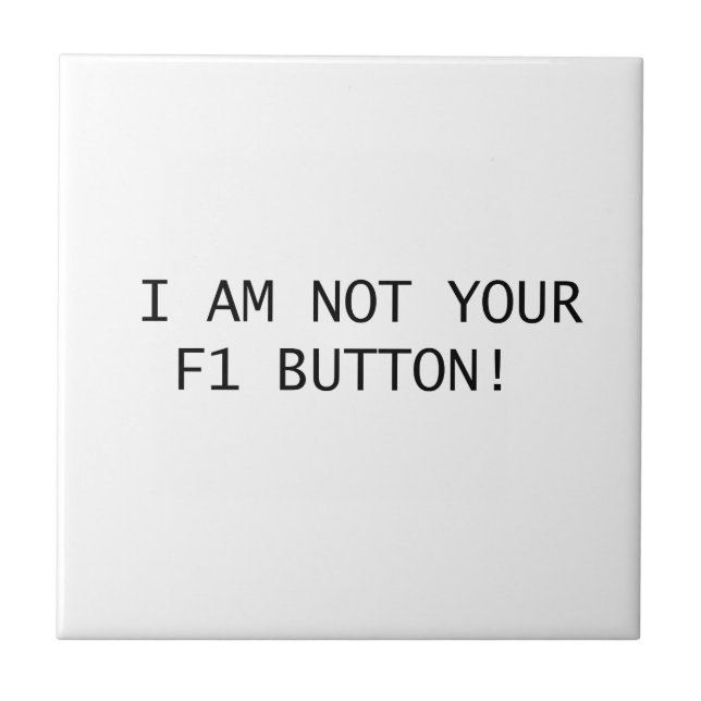CARREAU JE NE SUIS PAS VOTRE BOUTON F1 ! (Devant)