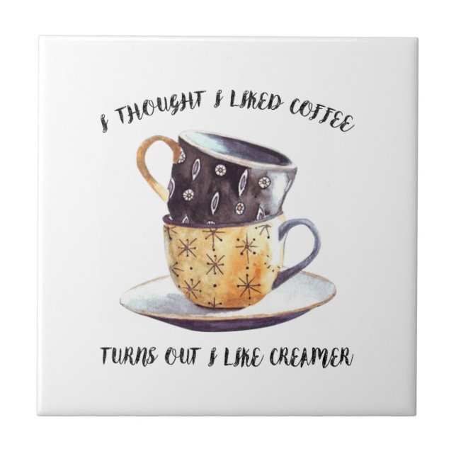 Carreau Je Pensais Que J'Aimais Le Café Il S'Avère Que J'A (Devant)