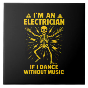 Carreau Je Suis Électricien Si Je Danse Sans Musique