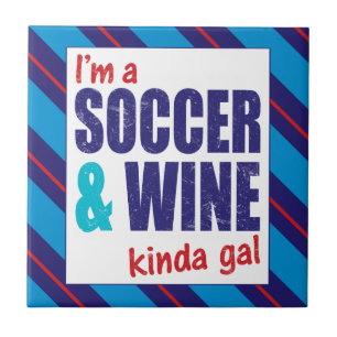 Carreau Je suis Un Soccer & Vin Kinda Gal