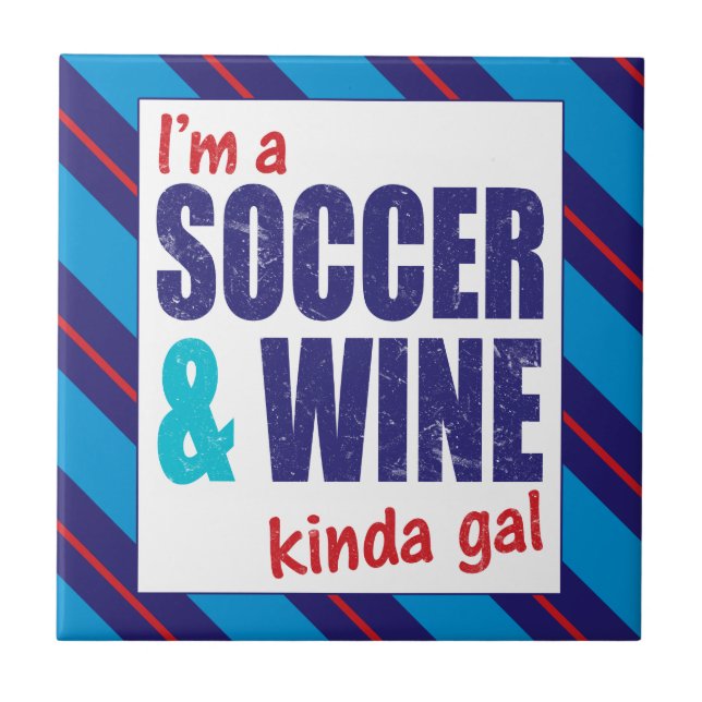 Carreau Je suis Un Soccer & Vin Kinda Gal (Devant)