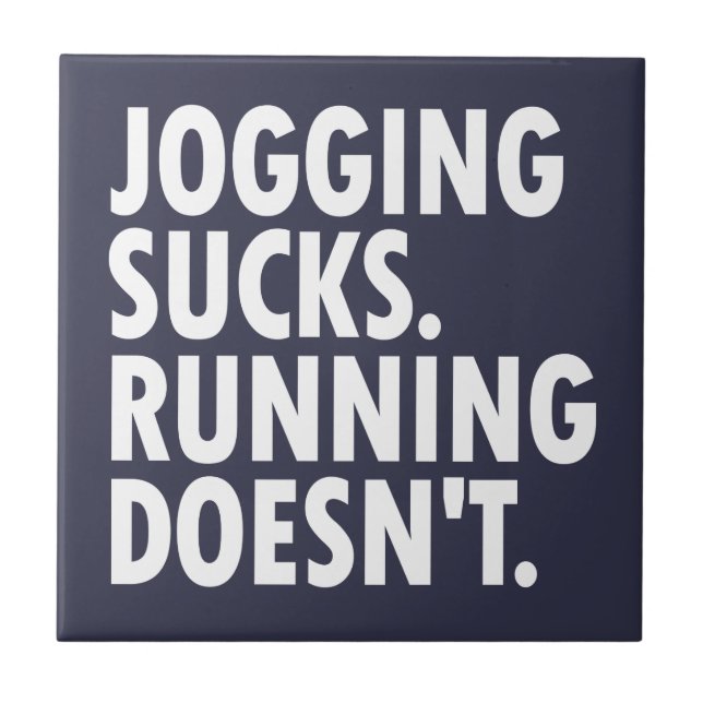 Carreau Jogging Sucks. Courir ne marche pas. (Devant)